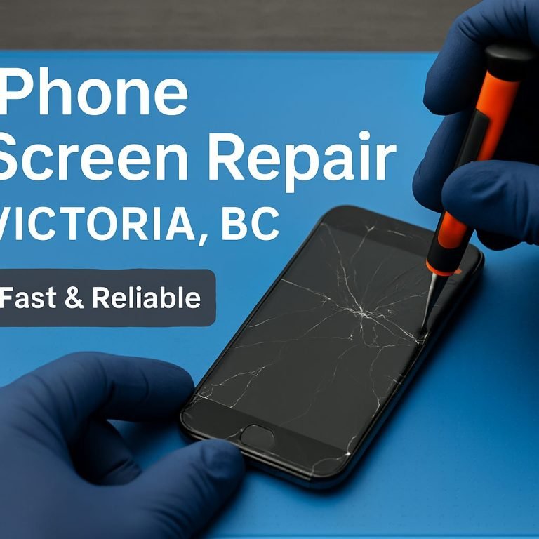 Fast & Reliable IPhone Screen Repair In Victoria, BC – Get Back To Crystal Clear!